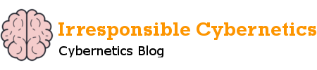 Irresponsible Cybernetics